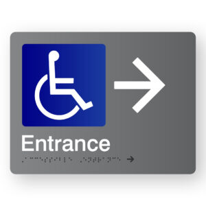 Accessible Entrance (Right Arrow) Braille Sign in Grey Acrylic