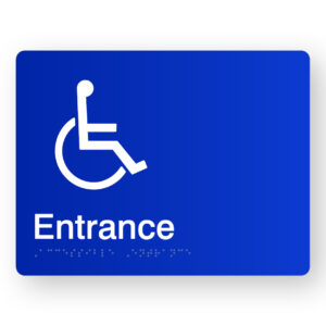 Accessible Entrance Braille Sign in Blue Acrylic. Blue Sign panel with white international symbol for access & text that reads Entrance