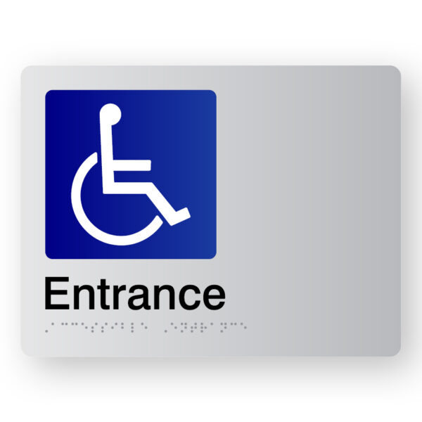 Entrance-Accessible-SKU-AE-Silver Accessible Entrance Brailel Sign in Silver Acrylic. Siolver Sign panel with Blue & White international symbol for Access, Black text that reds Entrance