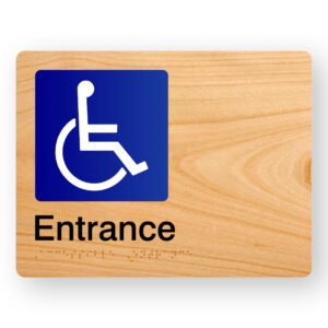 Accessible Entrance Braille Sign in Woodgrain Acrylic. Woodgrain sign panel with international symbol for access, black text that reads Entrance