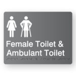 Female Toilet & Ambulant Toilet Braille Sign in Grey Acrylic. Grey Sign panel with white Female & Female Ambulant Symbols, text that reads Female Toilet & Ambulant Toilet