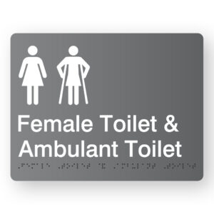 Female Toilet & Ambulant Toilet Braille Sign in Grey Acrylic. Grey Sign panel with white Female & Female Ambulant Symbols, text that reads Female Toilet & Ambulant Toilet