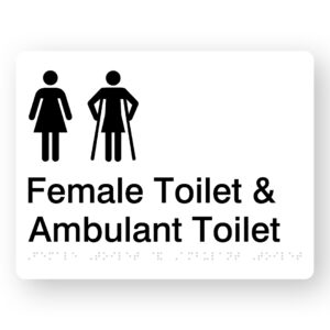Female Toilet & Ambulant Toilet Braille sign in White Acrylic. White Sign panel with Black Female & Female Ambulant symbol. Black Text reads Female Toilet & Ambulant Toilet. Braille Text is Shown