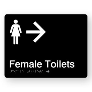 Female Toilets (Right Arrow) Braille Sign in Black Acrylic - Image 1