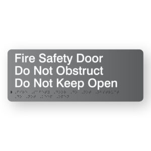 Fire Safety Door Do Not Obstruct Do Not Keep Open Braille Sign in Grey Acrylic - Image 1