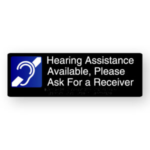 Hearing Assistance Available, Please Ask for Receiver Braille Sign in Black Aluminium