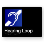 Hearing Loop Braille Sign in Black Acrylic. Black Sign panel with Blue & White Hearing Symbol, white text reads Hearing Loop