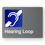 Hearing Loop Braille Sign in Grey Acrylic. Grey Sign panel with blue & White hearing Symbol, white text reads Hearing Loop