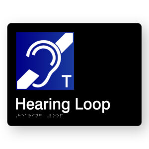 Hearing Loop with T Braille Sign in Black Acrylic