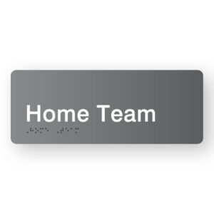 Home Team Braille Sign in Grey Acrylic - Image 1