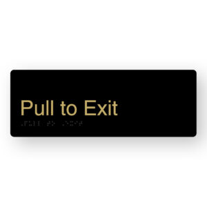 Pull to Exit Braille Sign in a Black & Satin Brass Finish