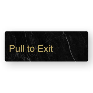 Pull to Exit Braille Sign in a Black Marble & Satin Brass Finish