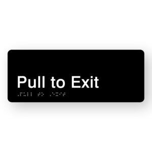 Pull to Exit Braille Sign in Black Acrylic
