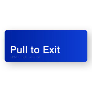 Pull to Exit Braille Sign in Blue Acrylic