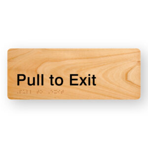 Pull to Exit Braille sign in Woodgrain Acrylic