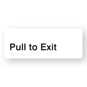 Pull to Exit Braille Sign in White Acrylic