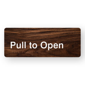 Pull to Open Braille Sign in Dark Woodgrain