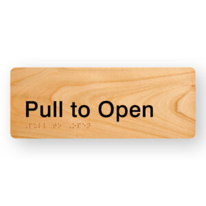 Pull to Open Braille sign in Woodgrain Acrylic