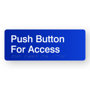 Push Button for Access Braille Sign in Blue Acrylic