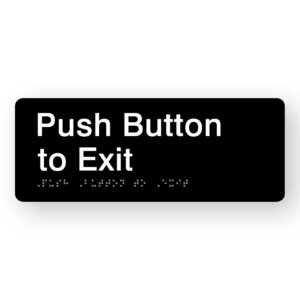 Push Button to Exit Braille Sign in Black Acrylic