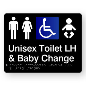 Unisex Accessible Toilet LH & Baby Change Braille Sign in Black Acrylic. Black Sign with white Male, Female, Accessible & baby Symbols, text reads Unisex Accessible Toilet LH & Baby Change