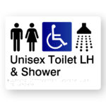 Unisex Accessible Toilet LH & Shower Braille Sign in White Acrylic. White panel with black Male, Female, Accessible & Shower symbols.