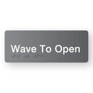 Wave To Open Braille Sign in Grey Acrylic