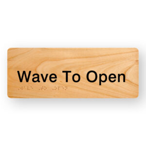 Wave To Open Braille sign in Woodgrain Acrylic