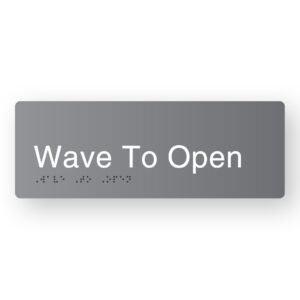 Wave to Open Braille Sign in Grey Aluminium