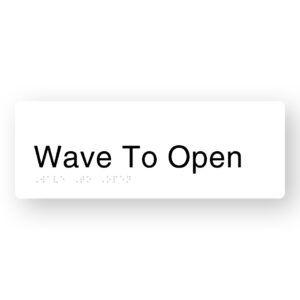 Wave to Open Braille Sign in White Aluminium