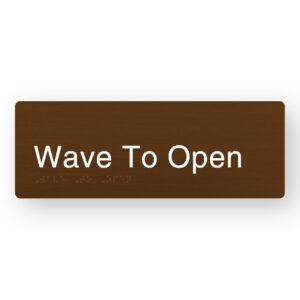Wave to Open Braille Sign in a Bronze Finish