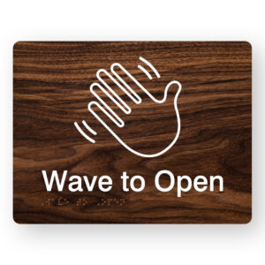 Wave to Open Braille Sign with a dark woodgrain background & White Graphics