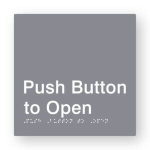 Push Button to Open Braille Sign in Grey Tactile Printed Acrylic - Image 1