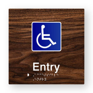 Accessible Entry Braille Sign in Dark Woodgrain Tactile Printed Acrylic