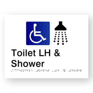 Accessible Toilet LH & Shower Braille Sign in White Tactile Printed Acrylic
