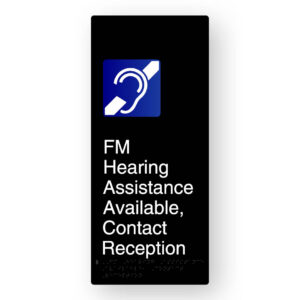 FM Hearing System Available, Contact Reception Braille Sign in XL Black Aluminium