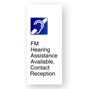 FM Hearing System Available, Contact Reception Braille Sign in XL White Aluminium