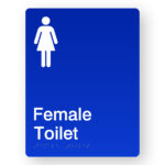 Female Toilet Braille Sign in portrait Blue Acrylic. Blue Sign panel with white Female Symbol & Text That reads Female Toilet