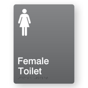 Female Toilet Braille Sign in Portrait Grey Acrylic. Grey Sign panel with white female symbol & text that reads Female Toilet