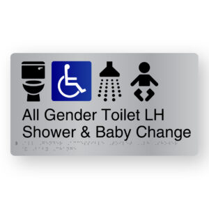 All Gender Accessible Toilet LH Shower & Baby Change Braille Sign in Stainless Steel