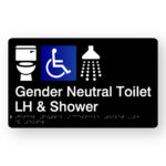 Gender Neutral Accessible Toilet LH & Shower Braille Sign in Black Acrylic. A Black panel with white raised tactile text & graphics including the Toilet, Accessible & Shower symbols.