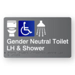 Gender Neutral Accessible Toilet LH & Shower Braille Sign in Grey Acrylic. A Grey panel with white raised tactile text & graphics including the Toilet, Accessible & Shower symbols.