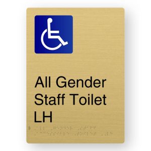 All Gender Staff Accessible Toilet LH Braille Sign in Satin Brass Finish. Brass coloured Sign Panel with Blue & White Accessible Symbol. Black Text reads All Gender Staff Toilet LH. Braille Text is shown