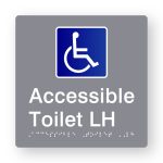 Accessible Toilet LH Braille Sign in Tactile printed Grey Acrylic. Grey Sign panel with Blue & White Accessible Symbol. White Text reads Accessible Toilet LH. White Braille Text is shown