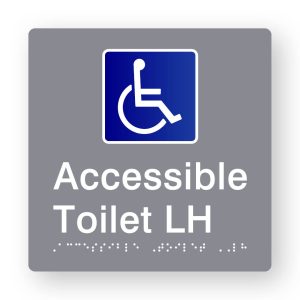 Accessible Toilet LH Braille Sign in Tactile printed Grey Acrylic. Grey Sign panel with Blue & White Accessible Symbol. White Text reads Accessible Toilet LH. White Braille Text is shown