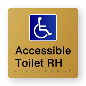 Accessible Toilet RH Braille Sign in Tactile printed Gold Acrylic. Gold Sign panel with Blue & White Accessible Symbol. Black text reads Accessible Toilet RH. Braille text is shown