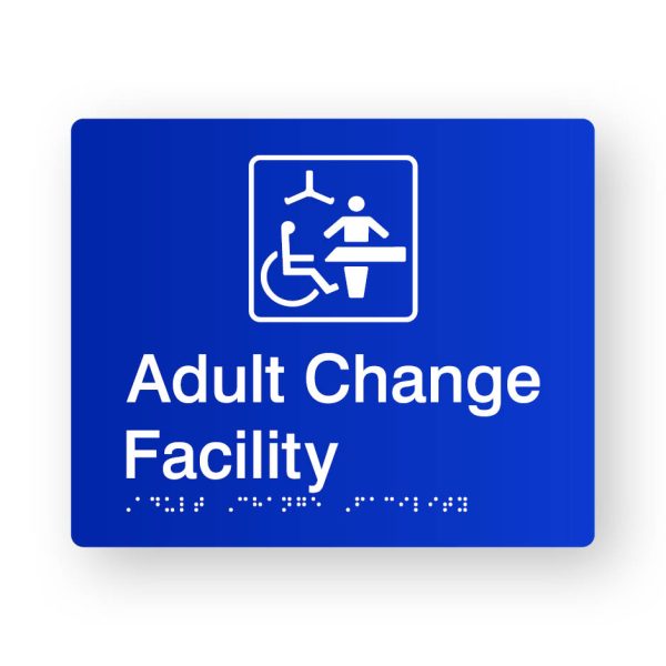 Adult Change Facility Braille Sign in Tactile printed Blue Acrylic Adult Change Facility Braille Sign in Tactile printed Blue Acrylic. Blue Sign panel with White Changing Places Symbol. White Text reads Adult Change Facility. White Braille text is shown