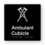 Ambulant Cubiucle Braille Sign in Black Tactile print. Black Sign panel with White Crutches Symbol & Text That reads Ambulant Cubicle. Braille Text is Shown
