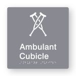 Ambulant Cubicle Braille Sign in Grey Tactile printed Acrylic. Grey Sign panel with white Ambulant Symbol. White Text reads Ambulant Cubicle. White Braille Text is shown