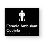 Female Ambulant Cubicle Braille Sign Black Tactile printed Acrylic. Black Sign panel with White Female Ambulant Symbol. White text reads Female Ambulant Cubicle. White braille Text is Shown